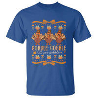 Gobble Gobble Till You Wobble T Shirt Funny Thanksgiving Turkey - Wonder Print Shop