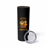 My First Thanksgiving Skinny Tumbler Funny Thanksgiving Turkey - Wonder Print Shop