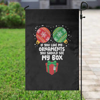 Funny Dirty Christmas Garden Flag If You Like My Ornaments Rude Adult Humor Xmas PJs - Wonder Print Shop