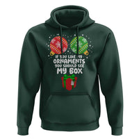 Funny Dirty Christmas Hoodie If You Like My Ornaments Rude Adult Humor Xmas PJs - Wonder Print Shop