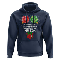 Funny Dirty Christmas Hoodie If You Like My Ornaments Rude Adult Humor Xmas PJs - Wonder Print Shop