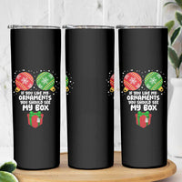 Funny Dirty Christmas Skinny Tumbler If You Like My Ornaments Rude Adult Humor Xmas PJs - Wonder Print Shop