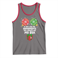 Funny Dirty Christmas Tank Top If You Like My Ornaments Rude Adult Humor Xmas PJs - Wonder Print Shop