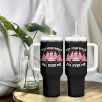 Put Your Balls All Over Me Christmas Tumbler With Handle Dirty Humor Inappropriate Pink Tree Xmas - Wonder Print Shop