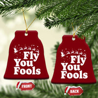 Funny Christmas Ceramic Ornament Fly You Fools Fantasy Movie Santa Sleigh Reindeer - Wonder Print Shop
