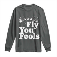 Funny Christmas Long Sleeve Shirt Fly You Fools Fantasy Movie Santa Sleigh Reindeer - Wonder Print Shop