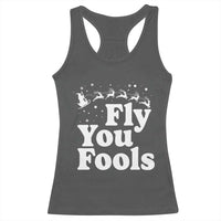 Funny Christmas Racerback Tank Top Fly You Fools Fantasy Movie Santa Sleigh Reindeer - Wonder Print Shop