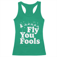 Funny Christmas Racerback Tank Top Fly You Fools Fantasy Movie Santa Sleigh Reindeer - Wonder Print Shop