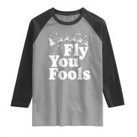 Funny Christmas Raglan Shirt Fly You Fools Fantasy Movie Santa Sleigh Reindeer - Wonder Print Shop