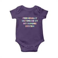 Autoimmune Disease Awereness Baby Onesie Personally Victimized By My Immune System