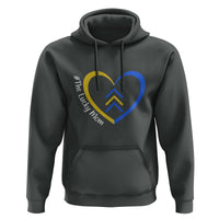 Down Syndrome Mom Hoodie Love Heart Three Arrows Lucky Mama T21 321