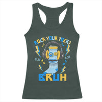 World Down Syndrome Day Racerback Tank Top Rock Your Sock Bruh Support 321