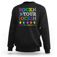World Down Syndrome Day Sweatshirt Rock Your Socks Awareness Support 321
