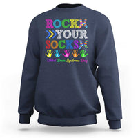World Down Syndrome Day Sweatshirt Rock Your Socks Awareness Support 321