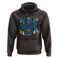 World Down Syndrome Day Hoodie 321 Awareness Support The World Is Better With You