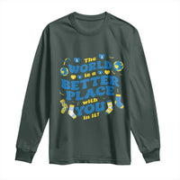 World Down Syndrome Day Long Sleeve Shirt 321 Awareness Support The World Is Better With You