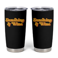 Funny Drinking Tumbler Cup Sunshine & Wine Retro Drinking Summer Vintage 70's