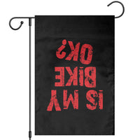 Is My Bike OK? Funny Motorcycle Dirt Bike Biker Garden Flag Funny Mountain Biking Biker Cycling