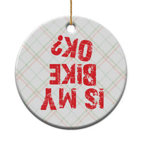 Is My Bike OK? Funny Motorcycle Dirt Bike Biker Ceramic Ornament Funny Mountain Biking Biker Cycling