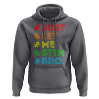Funny Autism Awareness Acceptance Hoodie Just Let Me Stim Bro Retro