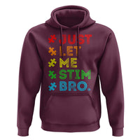Funny Autism Awareness Acceptance Hoodie Just Let Me Stim Bro Retro