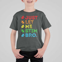 Funny Autism Awareness Acceptance T Shirt For Kid Just Let Me Stim Bro Retro