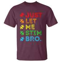 Funny Autism Awareness Acceptance T Shirt Just Let Me Stim Bro Retro