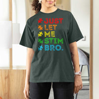 Funny Autism Awareness Acceptance T Shirt For Women Just Let Me Stim Bro Retro