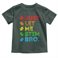 Funny Autism Awareness Acceptance Toddler T Shirt Just Let Me Stim Bro Retro