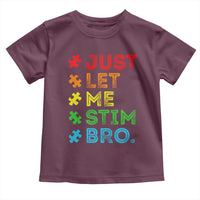 Funny Autism Awareness Acceptance Toddler T Shirt Just Let Me Stim Bro Retro