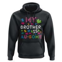 My Brother Is Au-Some Sister Autism Awareness Hoodie