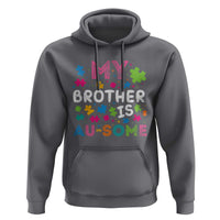 My Brother Is Au-Some Sister Autism Awareness Hoodie