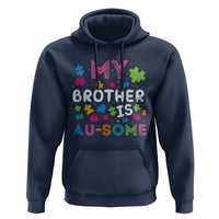 My Brother Is Au-Some Sister Autism Awareness Hoodie