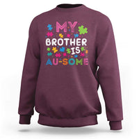 My Brother Is Au-Some Sister Autism Awareness Sweatshirt