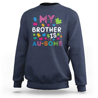 My Brother Is Au-Some Sister Autism Awareness Sweatshirt