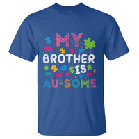 My Brother Is Au-Some Sister Autism Awareness T Shirt