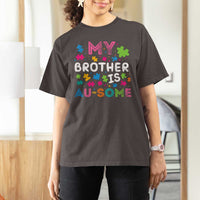 My Brother Is Au-Some Sister Autism Awareness T Shirt For Women