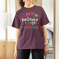 My Brother Is Au-Some Sister Autism Awareness T Shirt For Women