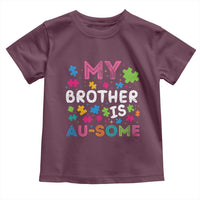 My Brother Is Au-Some Sister Autism Awareness Toddler T Shirt