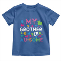My Brother Is Au-Some Sister Autism Awareness Toddler T Shirt