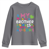 My Brother Is Au-Some Sister Autism Awareness Youth Sweatshirt