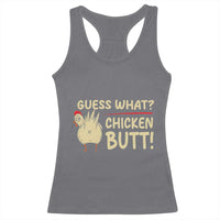 Guess What Chicken Butt Racerback Tank Top Funny Chicken Farmer Farming - Wonder Print Shop