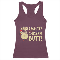 Guess What Chicken Butt Racerback Tank Top Funny Chicken Farmer Farming - Wonder Print Shop