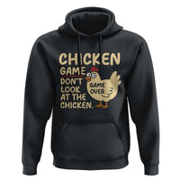 Funny Chicken Game Dont Look At The Chicken Hoodie - Wonder Print Shop