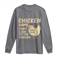 Funny Chicken Game Dont Look At The Chicken Long Sleeve Shirt - Wonder Print Shop