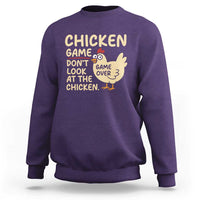 Funny Chicken Game Dont Look At The Chicken Sweatshirt - Wonder Print Shop