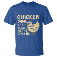 Funny Chicken Game Dont Look At The Chicken T Shirt - Wonder Print Shop
