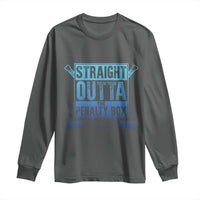 Ice Hockey Player Gift Straight Outta The Penalty Box Long Sleeve Shirt