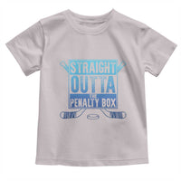 Ice Hockey Player Gift Straight Outta The Penalty Box Toddler T Shirt