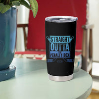 Ice Hockey Player Gifts Tumbler Cup Straight Outta The Penalty Box